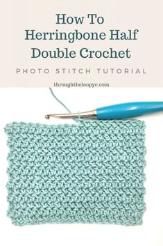 the herringbone half double crochet stitch