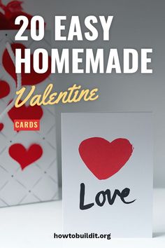 valentine's day card with the words, 20 easy homemade valentine cards