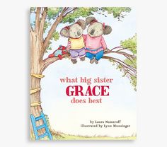 a book with two koalas sitting on top of a tree and the title what big sister sophiie does best