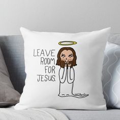 the jesus throw pillow is shown with an angel above it that says leave room for jesus