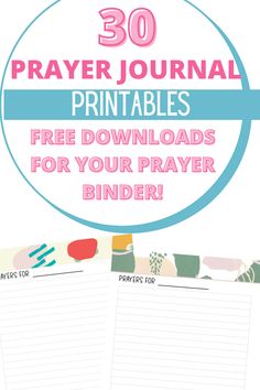 the 30 prayer journal printables with text overlay that reads,'50 prayer journal printables free downloads for your prayer binder '