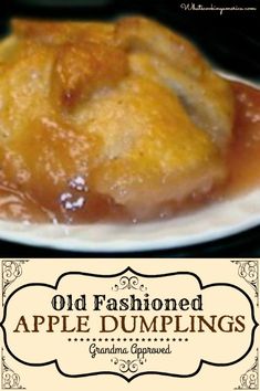 an old fashioned apple dumpling on a white plate with the words old fashioned apple dumplings