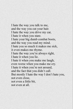 10tihay Poem, 10 Things I Hate About You, You Poem, You Make Me Laugh, A Poem, I Hate You, Deep Thought Quotes, Poetry Quotes