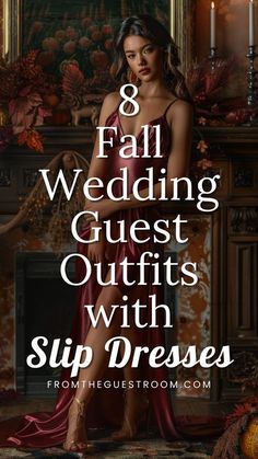 a woman in a red dress with the words 8 fall wedding guest outfits with slip dresses