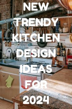 a kitchen with the words new trendy kitchen design ideas for 2021 on it's side