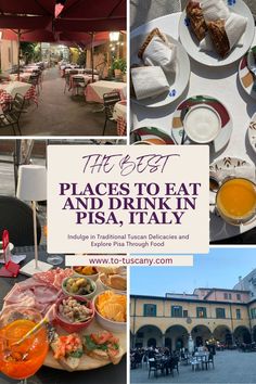 the best places to eat and drink in pisa, italy - collage with images