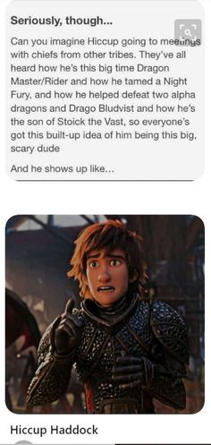 an image of a text message with the caption that reads, seriously though you imagine hiccup going to meet me