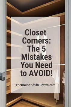 closet with the words closet corners the 5 must take you need to avoid them