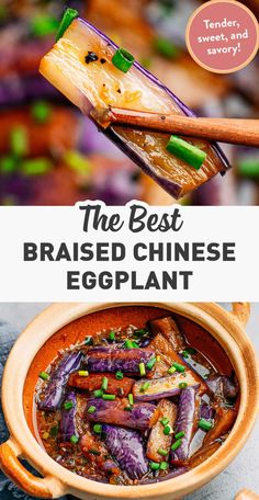 the best braised chinese eggplant recipe with text overlay that reads, the best braised chinese eggplant