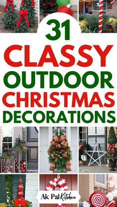 the cover of 31 classy outdoor christmas decorations with red and green ornaments on it