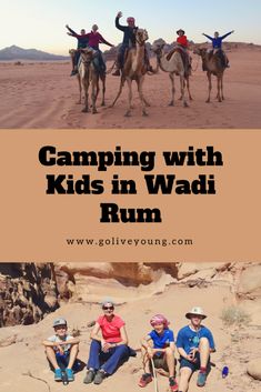 people riding camels in the desert with text reading camping with kids in wadii rum