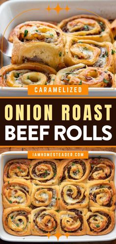 onion roast beef rolls in a casserole dish with text overlay that reads, caramelized onion roast beef rolls