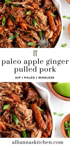 two images with the words paleo apple ginger pulled pork in white bowls and green apples