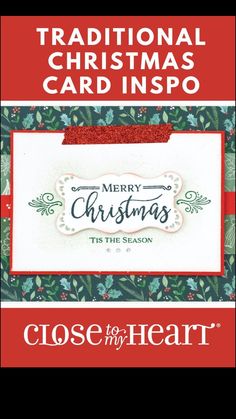 a christmas card with the words close to my heart in red, green and white