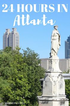 a statue with the words 24 hours in atlanta