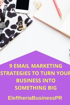 a desk with an open notebook, cell phone and other items on it that says email marketing