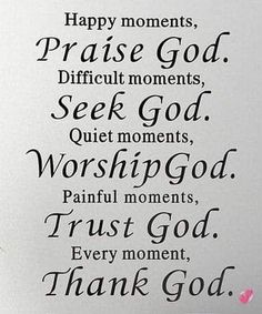 a card with the words happy moments, praise god, seek god, worship god, trust