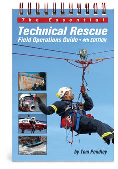 the essential technical rescue field operations guide