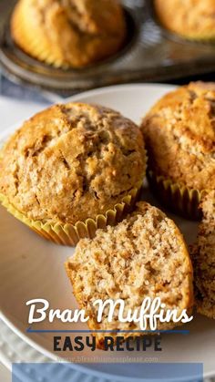 some muffins are sitting on a plate with the words bran muffins easy recipe