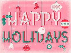 the words happy holidays are hanging from strings with ornaments and decorations on pink paper background