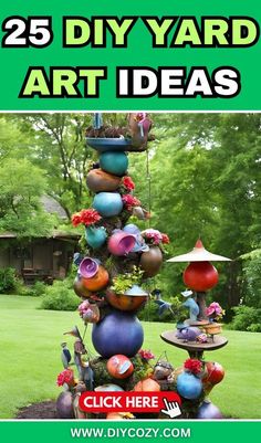 the cover of 25 diy yard art ideas