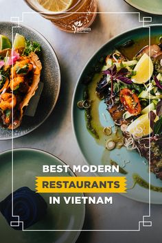 two plates with food on them and the words best modern restaurants in vietnam above it