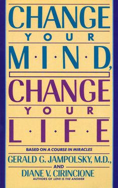 change your mind, change your life