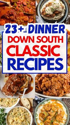 the cover of 25 dinner down south classic recipes, with images of different types of food