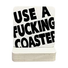 Single coaster is shown on top of a stack of coasters on a white background. Coasters feature Use A Fucking Coaster design. Funny Coaster, Branded Coasters, Reception Drink, Drink Covers, Laser Engraving Ideas, Funny Coasters, Photo Coasters, Bar Coasters, Ball Birthday