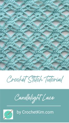 the crochet stitch pattern is shown with text that reads, candlelight lace