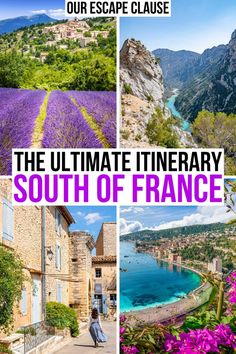 the ultimate itinerary in south of france with text overlay that reads our escape clause