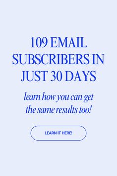 an email cover with the words, 10 email subs in just 30 days learn how you can get the same results too