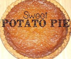 a sweet potato pie with the words sweet potato pie