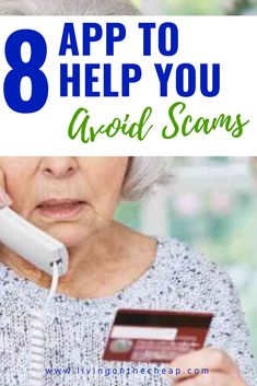 an elderly woman holding a credit card and talking on the phone with text overlay that reads, 8 app to help you avoid scams