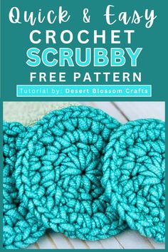 the quick and easy crochet scrubby pattern is shown with text overlay