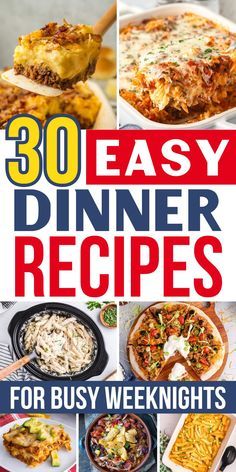 the cover of 30 easy dinner recipes for busy weeknights, with pictures of different dishes