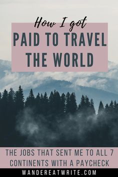 the words how i got paid to travel the world in pink and black with trees