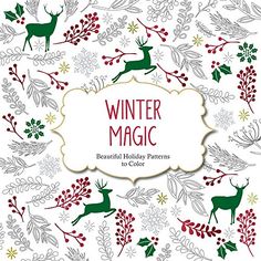 winter magic beautiful holiday patterns to color