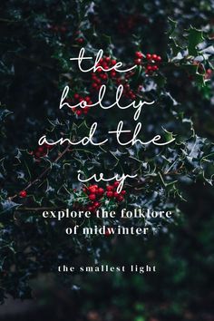 the holly and the ivy explore the folklore of midwinter, the smallest light