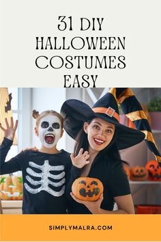 two girls wearing halloween costumes and holding pumpkins with the words 31 diy halloween costumes easy