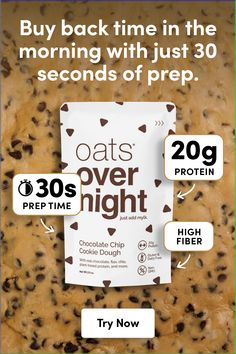 an advertisement for oats over night cookies with chocolate chips on top and the words, buy back time in the morning with just 30 seconds of prep