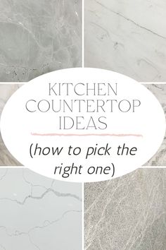 the words kitchen countertop ideas how to pick the right one in white and grey marble