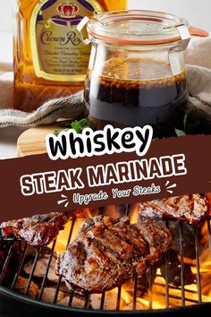 steaks cooking on the grill with whiskey in the background and text overlay that reads, whisky steak marinade upgrade your steaks