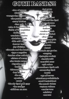 a woman with long hair and black makeup has words written on her face to spell out goth bands