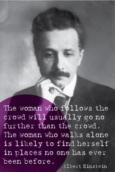 an old photo with a quote on it that says, the woman who follows the crowd was