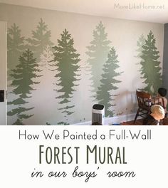 how we painted a full - wall forest mural in our boys room