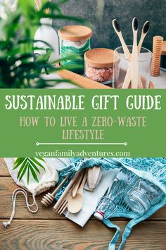 the ultimate guide to living a zero - waste life in an eco - friendly environment