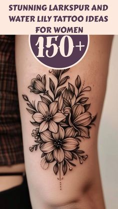 a woman's thigh with flowers on it and the words stunning tattoos and water lily tattoo