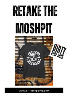 a black shirt with the words, retake the moshpit on it