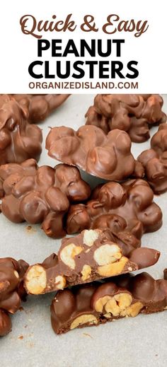 chocolate peanut clusters are stacked on top of each other with the words, quick and easy peanut clusters